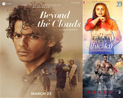 Beyond The Clouds - 11:00 AM, Beyond The Clouds - 1.15 PM, Baaghi 2 - 4.00 PM, Hichki - 7.30 PM, Baaghi - 2 10.15 PM